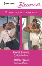 conflictos familiares; pasion en el caribe-amanda browning-catherine spencer-9788468723396 conflictos familiares; pasion en el caribe-amanda browning-catherine spencer-9788468723396