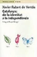 CATALUNYA: DE LA IDENTITAT A LA INDEPENDENCIA