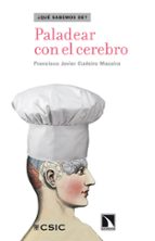 paladear con el cerebro-francisco javier cudeiro mazaira-9788483197196 paladear con el cerebro-francisco javier cudeiro mazaira-9788483197196