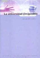 la universidad (im)posible-jacques marcovitch-9788483232996 la universidad (im)posible-jacques marcovitch-9788483232996