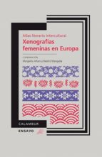 atlas literario intercultural. xenografías femeninas en europa (ebook)-9788483593196 atlas literario intercultural. xenografías femeninas en europa (ebook)-9788483593196