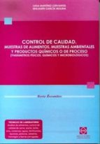 control de calidad: muestras de alimentos, muestras ambientales y productos quimicos o de proceso-luisa martinez cervantes-benjamin garcia molina-9788484253396 control de calidad: muestras de alimentos, muestras ambientales y productos quimicos o de proceso-luisa martinez cervantes-benjamin garcia molina-9788484253396