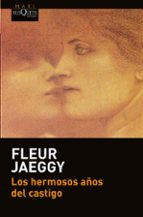 los hermosos años del castigo-fleur jaeggy-9788490664896 los hermosos años del castigo-fleur jaeggy-9788490664896
