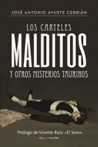 (i.b.d.) los carteles malditos y otros misterios taurinos-jose antonio ayuste cebrian-9788491128496 (i.b.d.) los carteles malditos y otros misterios taurinos-jose antonio ayuste cebrian-9788491128496