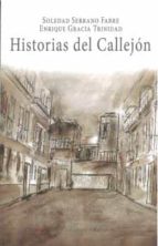 historias del callejon-enrique gracia trinidad-soledad serrano fabre-9788494882296 historias del callejon-enrique gracia trinidad-soledad serrano fabre-9788494882296