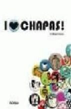 I LOVE CHAPAS!