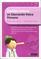 cuentos motores en educacion fisica primaria: erase una vez en educacion primaria-david del barrio-9788497292696 cuentos motores en educacion fisica primaria: erase una vez en educacion primaria-david del barrio-9788497292696