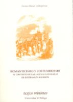 ROMANTICISMO Y COSTUMBRISMO: EL CONTEXTO DE LAS ESCENAS ANALUZAS DE ESTEBANEZ CALDERON
