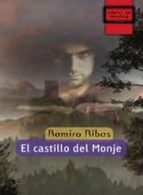 el castillo del monje (coleccion libros de mochila)-ramiro ribas-9788497712996 el castillo del monje (coleccion libros de mochila)-ramiro ribas-9788497712996