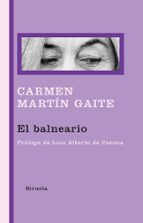 el balneario-carmen martin gaite-9788498413496 el balneario-carmen martin gaite-9788498413496