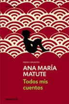 todos mis cuentos-ana maria matute-9788499890296 todos mis cuentos-ana maria matute-9788499890296