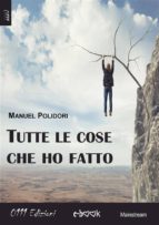 tutte le cose che ho fatto (ebook)-9788863078596 tutte le cose che ho fatto (ebook)-9788863078596