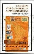 caminata por la narrativa latinoamericana-seymour menton-9789681663896 caminata por la narrativa latinoamericana-seymour menton-9789681663896