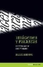 imagenes y palabras: escritos sobre cine y teatro-alain badiou-9789875000896 imagenes y palabras: escritos sobre cine y teatro-alain badiou-9789875000896