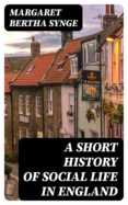 Descarga de libros de epub en línea. A SHORT HISTORY OF SOCIAL LIFE IN ENGLAND 8596547015406 RTF iBook (Literatura española)