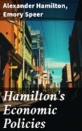 Google book descargador completo HAMILTON'S ECONOMIC POLICIES  (edición en inglés) MOBI FB2 en español 8596547669906