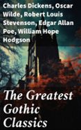 Descargar libros de texto completos gratis. THE GREATEST GOTHIC CLASSICS  (edición en inglés) RTF PDB ePub de CHARLES DICKENS, OSCAR WILDE, ROBERT LOUIS STEVENSON en español 8596547684206