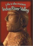 life in the ancient indus river valley-hazel richardson-9780778720706 life in the ancient indus river valley-hazel richardson-9780778720706