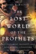 THE LOST WORLD OF THE PROPHETS  (edición en inglés)