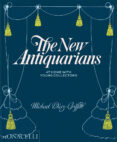 THE NEW ANTIQUARIANS-13706667-otro-formato