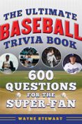 ULTIMATE BASEBALL TRIVIA BOOK