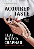 ACQUIRED TASTE