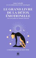 LE GRAND LIVRE DE LA DÉTOX EMOTIONELLE  (edición en francés)