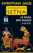 les enquêtes de setna - tome 4 le duel des mages (ebook)-christian jacq-9782845638006 les enquêtes de setna - tome 4 le duel des mages (ebook)-christian jacq-9782845638006