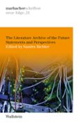 Descarga gratuita de libros de texto pdfs. THE LITERATURE ARCHIVE OF THE FUTURE
        EBOOK (edición en inglés) de  9783835384606