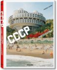 ccp: cosmic communist constructions photographed (multilingual ed . italian, portuguese, spanish)-frederic chaubin-9783836525206 ccp: cosmic communist constructions photographed (multilingual ed . italian, portuguese, spanish)-frederic chaubin-9783836525206