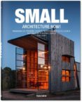 small architecture now-philip jodidio-9783836546706 small architecture now-philip jodidio-9783836546706