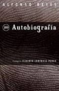 autobiografía-alfonso reyes-9786071627506 autobiografía-alfonso reyes-9786071627506