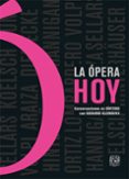 LA ÓPERA HOY. CONVERSACIONES EN SÍNTESIS CON GERARDO KLEINBURG  (edición en inglés)