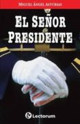 el señor presidente-miguel angel asturias-9786074571806 el señor presidente-miguel angel asturias-9786074571806
