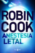 anestesia letal-robin cook-9788401017506 anestesia letal-robin cook-9788401017506