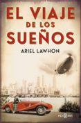 el viaje de los sueños-ariel lawhon-9788401018206 el viaje de los sueños-ariel lawhon-9788401018206