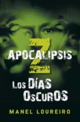 apocalipsis z: los dias oscuros-manel loureiro-9788401337406 apocalipsis z: los dias oscuros-manel loureiro-9788401337406
