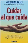 cuidar al que cuida: claves para el bienestar del que cuida a un ser querido-margarita rojas gonzalez-9788403096806 cuidar al que cuida: claves para el bienestar del que cuida a un ser querido-margarita rojas gonzalez-9788403096806