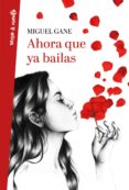 ahora que ya bailas (ebook)-miguel gane-9788403518506 ahora que ya bailas (ebook)-miguel gane-9788403518506
