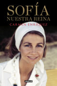 sofía: nuestra reina-carmen enriquez-9788403519206 sofía: nuestra reina-carmen enriquez-9788403519206