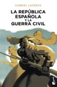 la republica española y la guerra civil-gabriel jackson-9788408055006 la republica española y la guerra civil-gabriel jackson-9788408055006