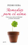 (pe) remedios para el alma: claves para cultivar la felicidad y sentirse afortunado-pedro riba-9788408080206 (pe) remedios para el alma: claves para cultivar la felicidad y sentirse afortunado-pedro riba-9788408080206