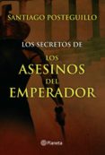 los secretos de los asesinos del emperador (ebook)-santiago posteguillo-9788408123606 los secretos de los asesinos del emperador (ebook)-santiago posteguillo-9788408123606