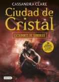 ciudad de cristal (cazadores de sombras 3)-cassandra clare-9788408154006 ciudad de cristal (cazadores de sombras 3)-cassandra clare-9788408154006
