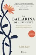 la bailarina de auschwitz-edith eger-9788408180906 la bailarina de auschwitz-edith eger-9788408180906