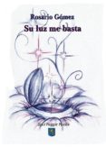 su luz me basta-rosario gomez-9788415014706 su luz me basta-rosario gomez-9788415014706