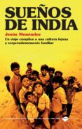 sueños de india: un viaje complice a una cultura lejana pero enor memente familiar-jesus menendez pa-9788415115106 sueños de india: un viaje complice a una cultura lejana pero enor memente familiar-jesus menendez pa-9788415115106
