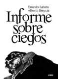informe sobre ciegos-ernesto sabato-alberto breccia-9788415163206 informe sobre ciegos-ernesto sabato-alberto breccia-9788415163206