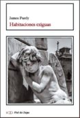 habitaciones exiguas-james purdy-9788415216506 habitaciones exiguas-james purdy-9788415216506