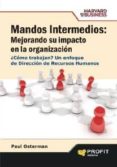 mandos intermedios: mejorando su impacto en la organización (ebook)-paul osterman-9788415505006 mandos intermedios: mejorando su impacto en la organización (ebook)-paul osterman-9788415505006